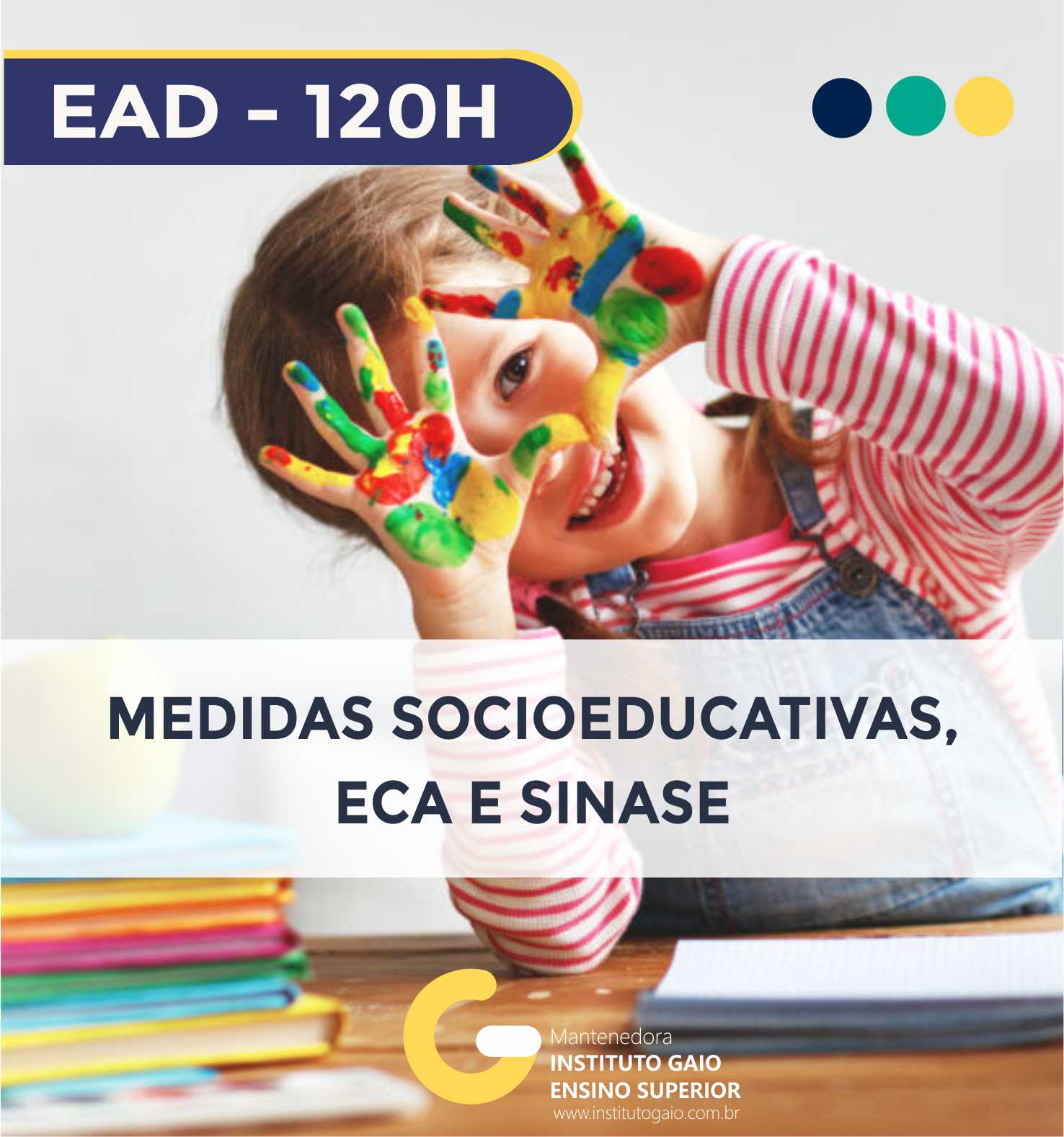 Medidas Socioeducativas, ECA e SINASE – 120h