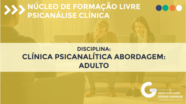 CLÍNICA PSICANALÍTICA ABORDAGEM - ADULTO