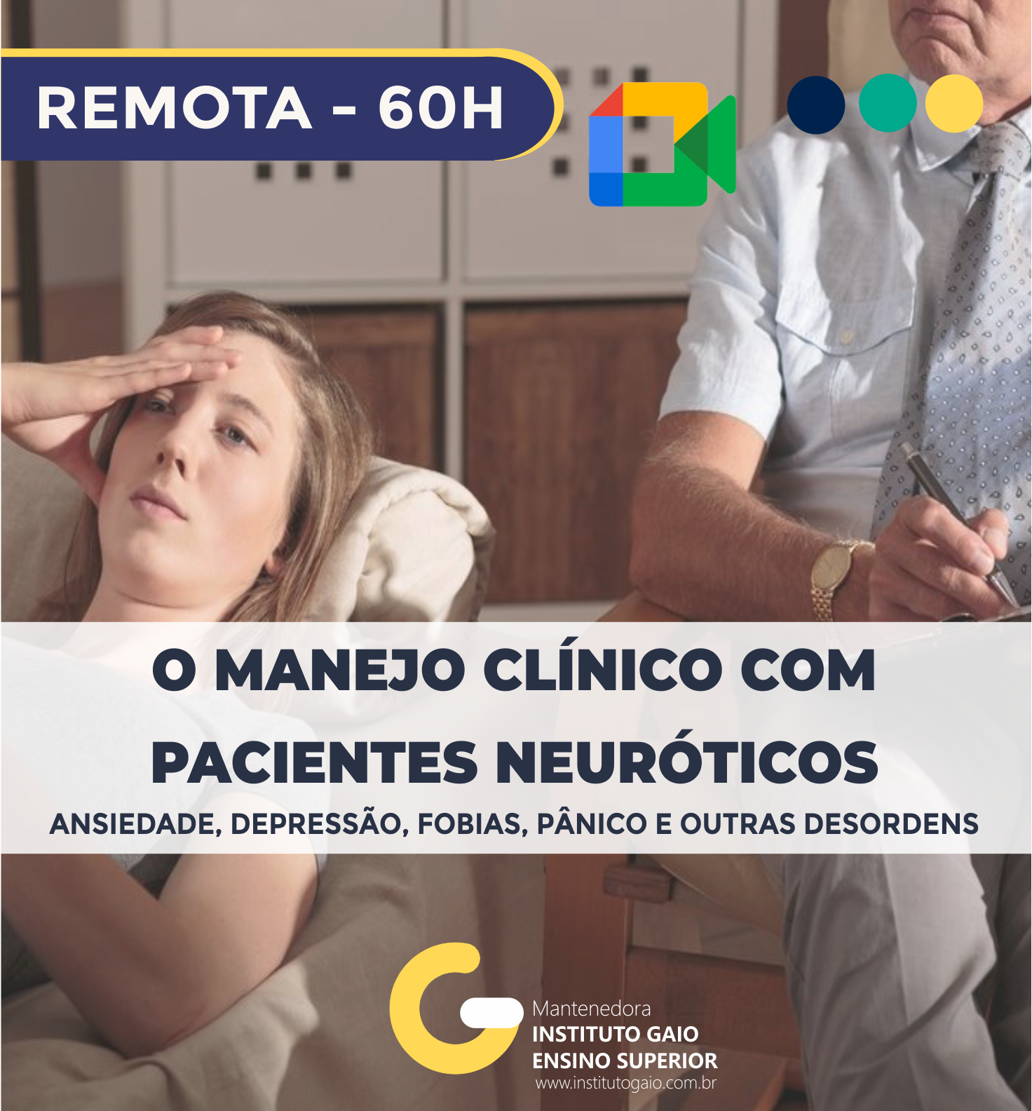 Manejo Clínico com Pacientes Neuróticos: Ansiedade, Depressão, Fobias, Pânico e Outras Desordens – 60h