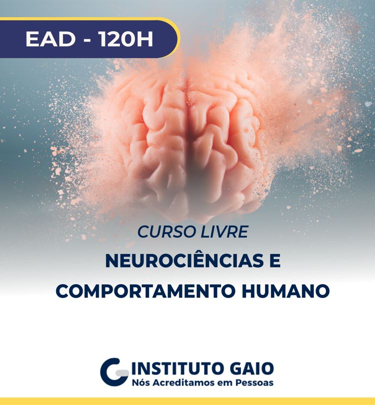 Neurociências e Comportamento Humano – 120h